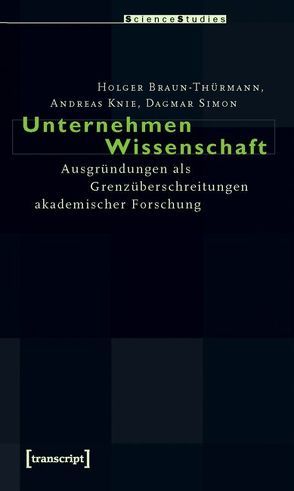 Unternehmen Wissenschaft von Braun-Thürmann,  Holger, Knie,  Andreas, Simon,  Dagmar