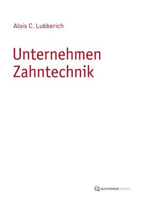 Unternehmen Zahntechnik von Lubberich,  Alois C.