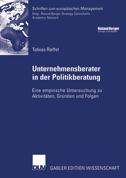 Unternehmensberater in der Politikberatung von Jann,  Prof. Dr. Werner, Raffel,  Tobias