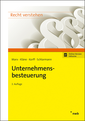 Unternehmensbesteuerung von Kläne,  Sebastian, Korff,  Matthias, Marx,  Franz Jürgen, Schlarmann,  Bernd