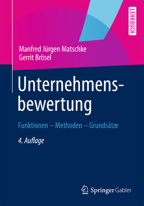 Unternehmensbewertung von Brösel,  Gerrit, Matschke,  Manfred Jürgen