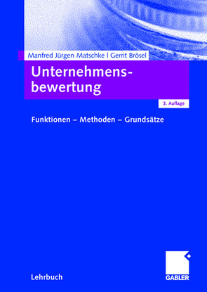 Unternehmensbewertung von Brösel,  Gerrit, Matschke,  Manfred Jürgen