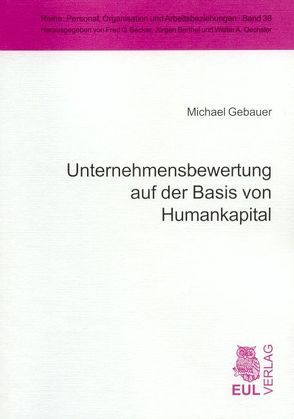 Unternehmensbewertung auf der Basis von Humankapital von Gebauer,  Michael