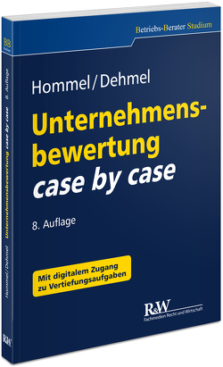 Unternehmensbewertung case by case von Dehmel,  Inga, Hommel,  Michael