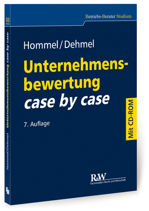 Unternehmensbewertung case by case von Dehmel,  Inga, Hommel,  Michael