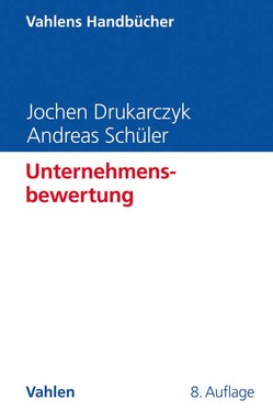 Unternehmensbewertung von Drukarczyk,  Jochen, Schüler,  Andreas