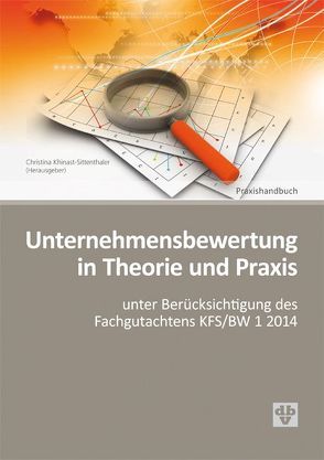Unternehmensbewertung in Theorie und Praxis von Khinast-Sittenthaler,  Christina