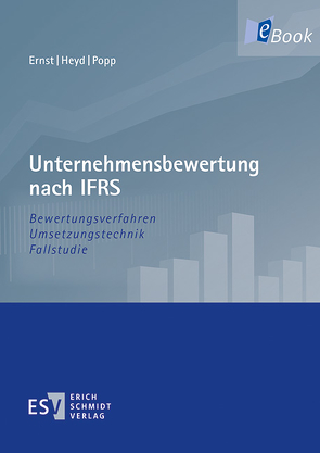 Unternehmensbewertung nach IFRS von Ernst,  Dietmar, Heyd,  Reinhard, Popp,  Matthias