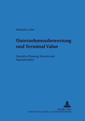 Unternehmensbewertung und Terminal Value von Lobe,  Sebastian