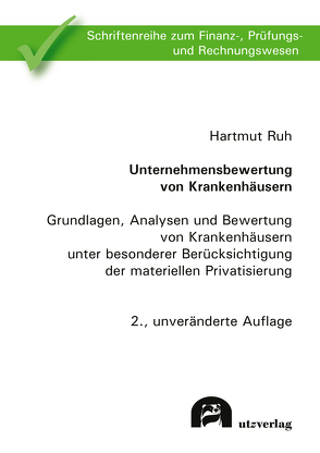 Unternehmensbewertung von Krankenhäusern von Ruh,  Hartmut