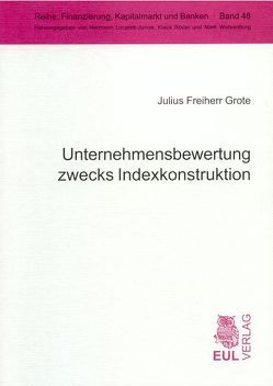 Unternehmensbewertung zwecks Indexkonstruktion von Grote,  Julius