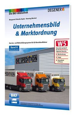 Unternehmensbild & Marktordnung im Güterkraftverkehr von Piekulla,  Margarete, Zdarsky,  Uwe