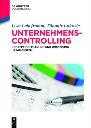 Unternehmenscontrolling von Lebefromm,  Uwe, Lukovic,  Tihomir, Varnholt,  Norbert