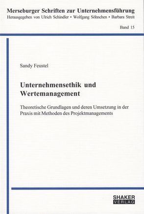 Unternehmensethik und Wertemanagement von Feustel,  Sandy