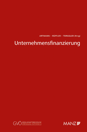 Unternehmensfinanzierung von Artmann,  Eveline, Rüffler,  Friedrich, Torggler,  Ulrich