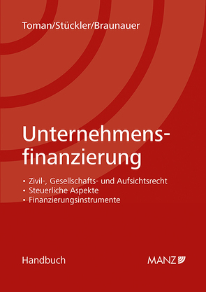 Unternehmensfinanzierung von Braunauer,  Florian, Stückler,  Karl, Toman,  Raphael