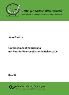 Unternehmensfinanzierung mit Peer-to-Peer-gestützter Mittelvergabe von Frerichs,  Arne