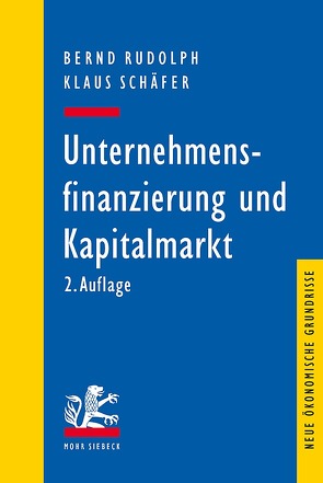 Unternehmensfinanzierung und Kapitalmarkt von Rudolph,  Bernd, Schaefer,  Klaus
