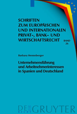 Unternehmensführung und Arbeitnehmerinteressen in Spanien und Deutschland von Henneberger,  Barbara