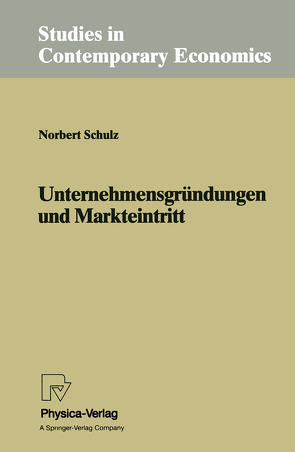 Unternehmensgründungen und Markteintritt von Schulz,  Norbert