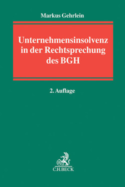 Unternehmensinsolvenz in der Rechtsprechung des BGH von Gehrlein,  Markus