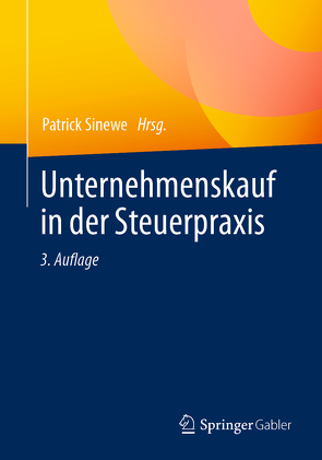 Unternehmenskauf in der Steuerpraxis von Sinewe,  Patrick