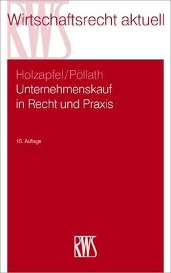 Unternehmenskauf in Recht und Praxis von Holzapfel,  Hans-Joachim, Pöllath,  Reinhard