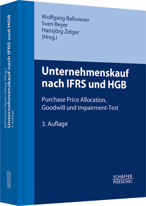 Unternehmenskauf nach IFRS und HGB von Ballwieser,  Wolfgang, Beyer,  Sven, Zelger,  Hansjörg
