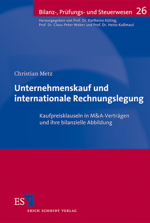 Unternehmenskauf und internationale Rechnungslegung von Metz,  Christian