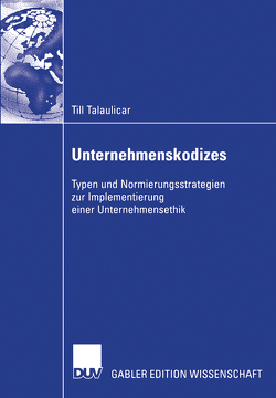 Unternehmenskodizes von Talaulicar,  Till, Werder,  Prof. Dr. Axel v.