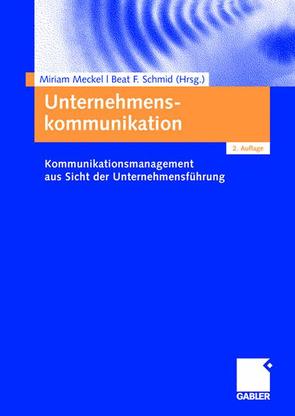 Unternehmenskommunikation von Meckel,  Miriam, Schmid,  Beat