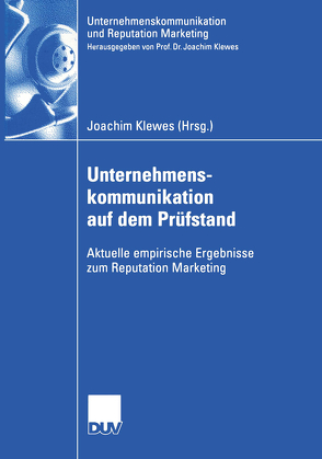 Unternehmenskommunikation auf dem Prüfstand von Klewes,  Joachim