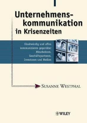 Unternehmenskommunikation in Krisenzeiten von Westphal,  Susanne