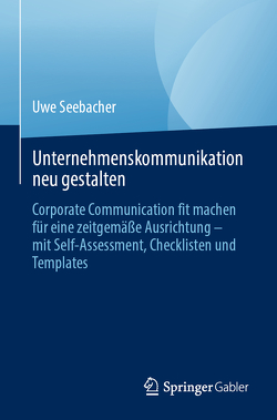 Unternehmenskommunikation neu gestalten von Seebacher,  Uwe