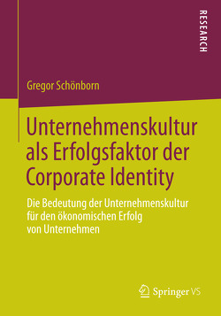 Unternehmenskultur als Erfolgsfaktor der Corporate Identity von Schönborn,  Gregor