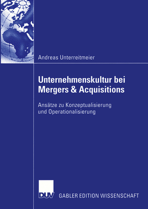 Unternehmenskultur bei Mergers & Acquisitions von Unterreitmeier,  Andreas