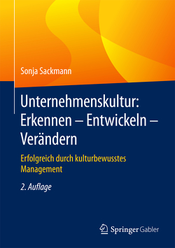Unternehmenskultur: Erkennen – Entwickeln – Verändern von Sackmann,  Sonja