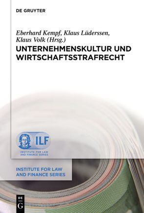 Unternehmenskultur und Wirtschaftsstrafrecht von Kempf,  Eberhard, Lüderssen,  Klaus, Volk,  Klaus