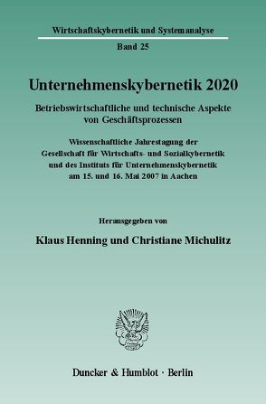 Unternehmenskybernetik 2020. von Henning,  Klaus, Michulitz,  Christiane