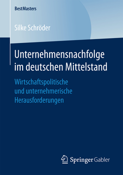 Unternehmensnachfolge im deutschen Mittelstand von Schröder,  Silke