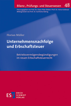 Unternehmensnachfolge und Erbschaftsteuer von Müller,  Florian