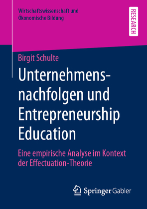 Unternehmensnachfolgen und Entrepreneurship Education von Schulte,  Birgit