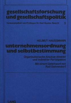 Unternehmensordnung und Selbstbestimmung von Haussmann,  Helmut