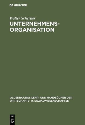 Unternehmensorganisation von Schertler,  Walter