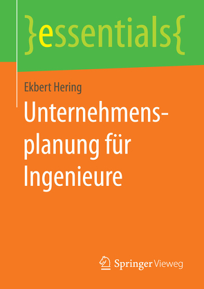 Unternehmensplanung für Ingenieure von Hering,  Ekbert