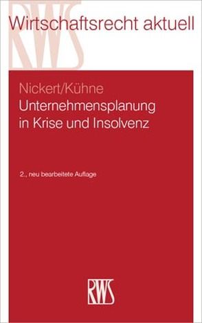Unternehmensplanung in Krise und Insolvenz von Kühne,  Matthias, Nickert,  Cornelius