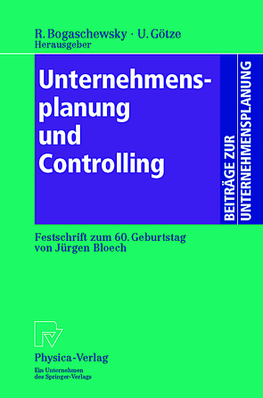 Unternehmensplanung und Controlling von Bogaschewsky,  Ronald, Götze,  Uwe