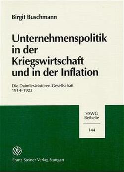 Unternehmenspolitik in der Kriegswirtschaft und in der Inflation von Buschmann,  Birgit