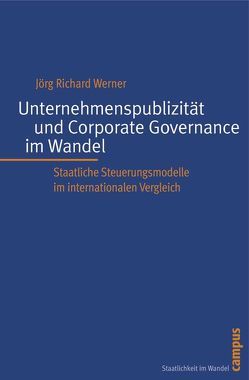 Unternehmenspublizität und Corporate Governance im Wandel von Werner,  Jörg Richard