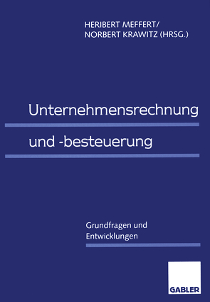 Unternehmensrechnung und -besteuerung von Krawitz,  Norbert, Meffert,  Heribert